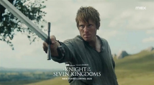 《權(quán)力的游戲》前傳衍生劇 《七王國的騎士》推遲至2026年開播